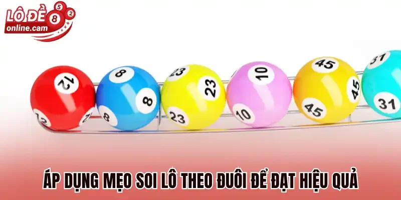 Bạc Nhớ Theo Đuôi - Tìm Hiểu Cách Soi Cầu Hot Nhất 2026 3 Áp dụng mẹo soi lô theo đuôi để đạt hiệu quả